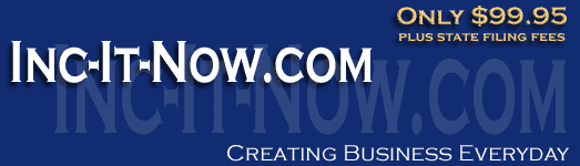 Incorporate your Business, LLC, Non-Profit or Corporation for just $99.95 plus state fees